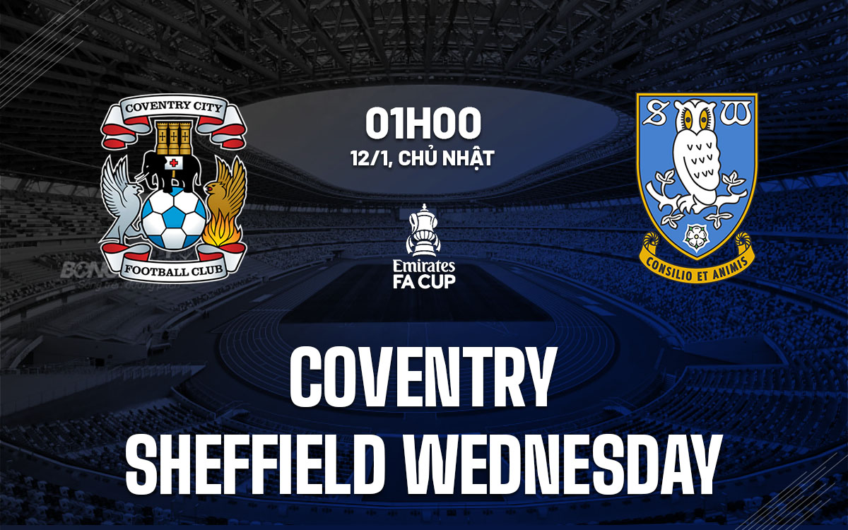 nhan-dinh-bong-da-du-doan-coventry-vs-sheffield-wednesday-fa-cup-hom-nay-0601223139